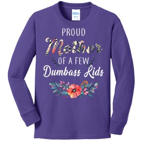 Proud Mother Of A Few Dumbass Kids Floral  Kids Long Sleeve Shirt