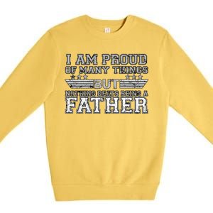 Proud Of Many Things Nothing Beats Being A Father Premium Crewneck Sweatshirt