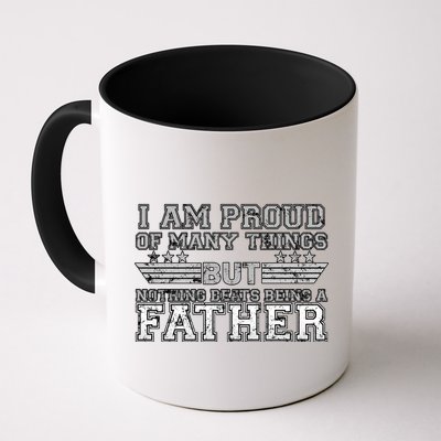 Proud Of Many Things Nothing Beats Being A Father Mug