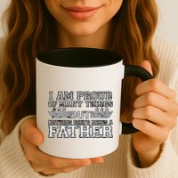 Proud Of Many Things Nothing Beats Being A Father Mug