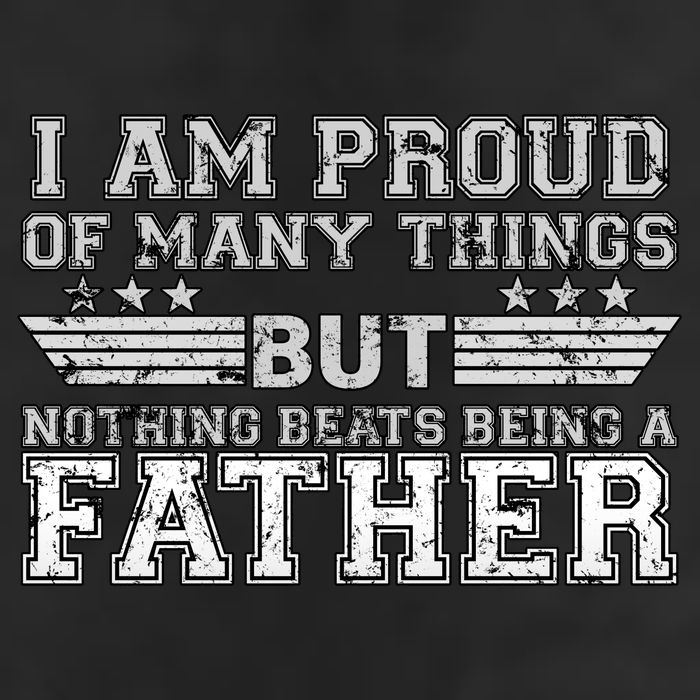 Proud Of Many Things Nothing Beats Being A Father Golf Towel