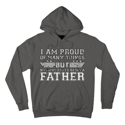 Proud Of Many Things Nothing Beats Being A Father Hoodie