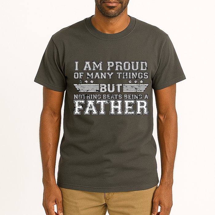 Proud Of Many Things Nothing Beats Being A Father Tall T-Shirt