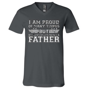 Proud Of Many Things Nothing Beats Being A Father V-Neck T-Shirt