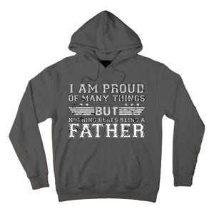 Proud Of Many Things Nothing Beats Being A Father Tall Hoodie