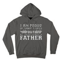 Proud Of Many Things Nothing Beats Being A Father Tall Hoodie