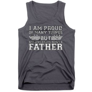 Proud Of Many Things Nothing Beats Being A Father Tank Top