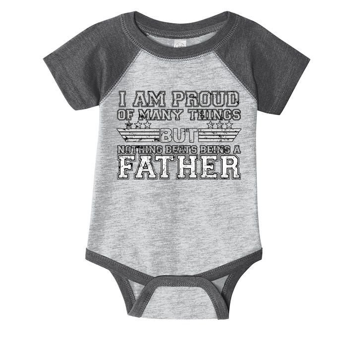 Proud Of Many Things Nothing Beats Being A Father Infant Baby Jersey Bodysuit