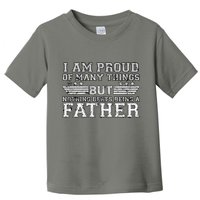 Proud Of Many Things Nothing Beats Being A Father Toddler T-Shirt