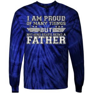 Proud Of Many Things Nothing Beats Being A Father Tie-Dye Long Sleeve Shirt