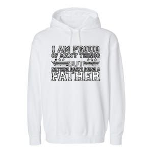 Proud Of Many Things Nothing Beats Being A Father Garment-Dyed Fleece Hoodie