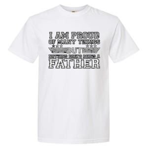 Proud Of Many Things Nothing Beats Being A Father Garment-Dyed Heavyweight T-Shirt