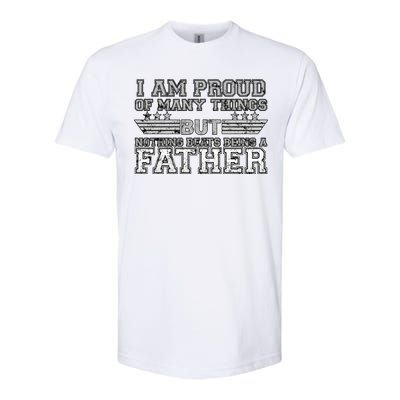 Proud Of Many Things Nothing Beats Being A Father Softstyle® CVC T-Shirt