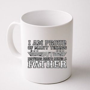 Proud Of Many Things Nothing Beats Being A Father Coffee Mug