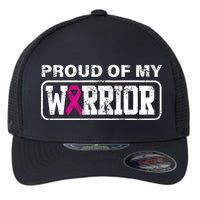 Proud Of My Warrior Breast Cancer Flexfit Unipanel Trucker Cap