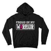 Proud Of My Warrior Breast Cancer Hoodie