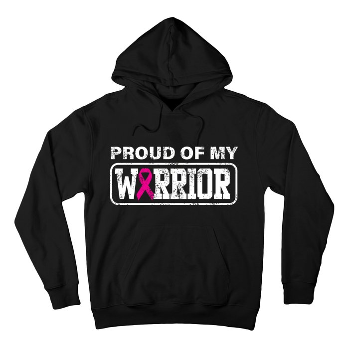 Proud Of My Warrior Breast Cancer Hoodie