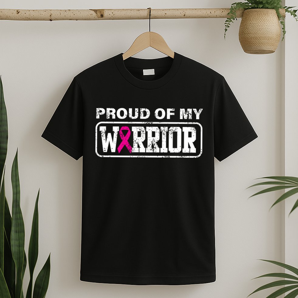 Proud Of My Warrior Breast Cancer T-Shirt
