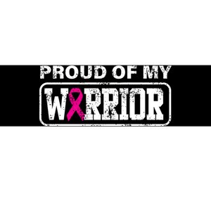 Proud Of My Warrior Breast Cancer Bumper Sticker