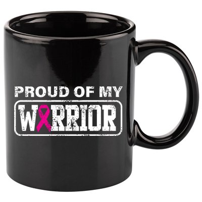 Proud Of My Warrior Breast Cancer 11oz C Handle Ceramic Mug