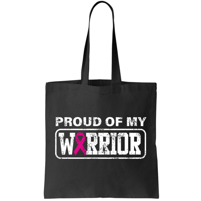 Proud Of My Warrior Breast Cancer Tote Bag