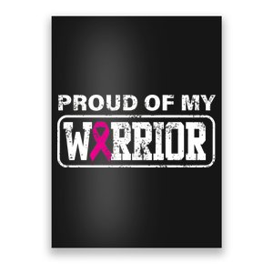 Proud Of My Warrior Breast Cancer Poster