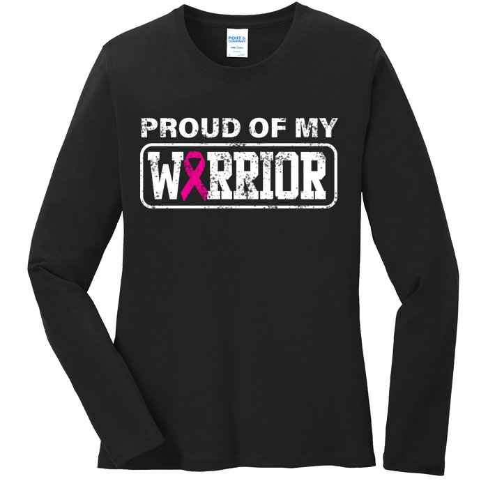 Proud Of My Warrior Breast Cancer Ladies Long Sleeve Shirt