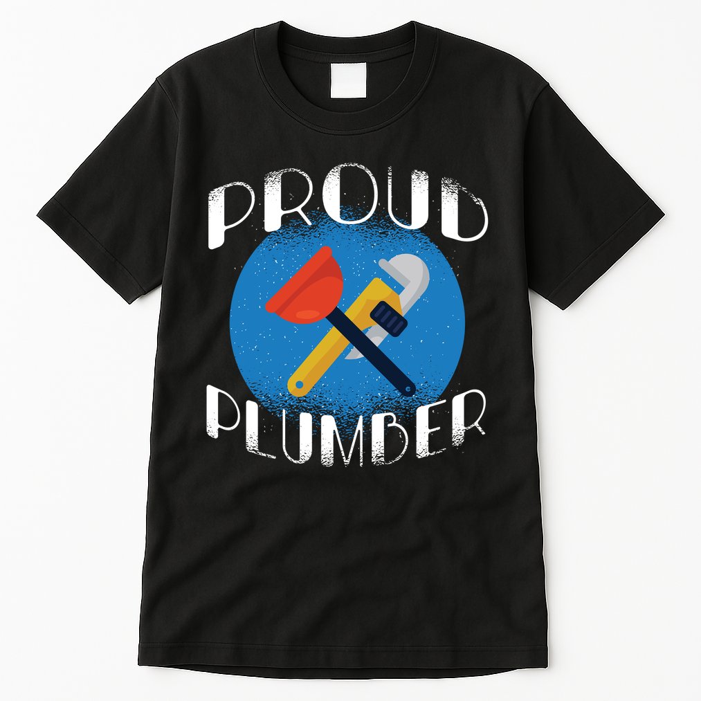 Proud Plumber Tall T-Shirt