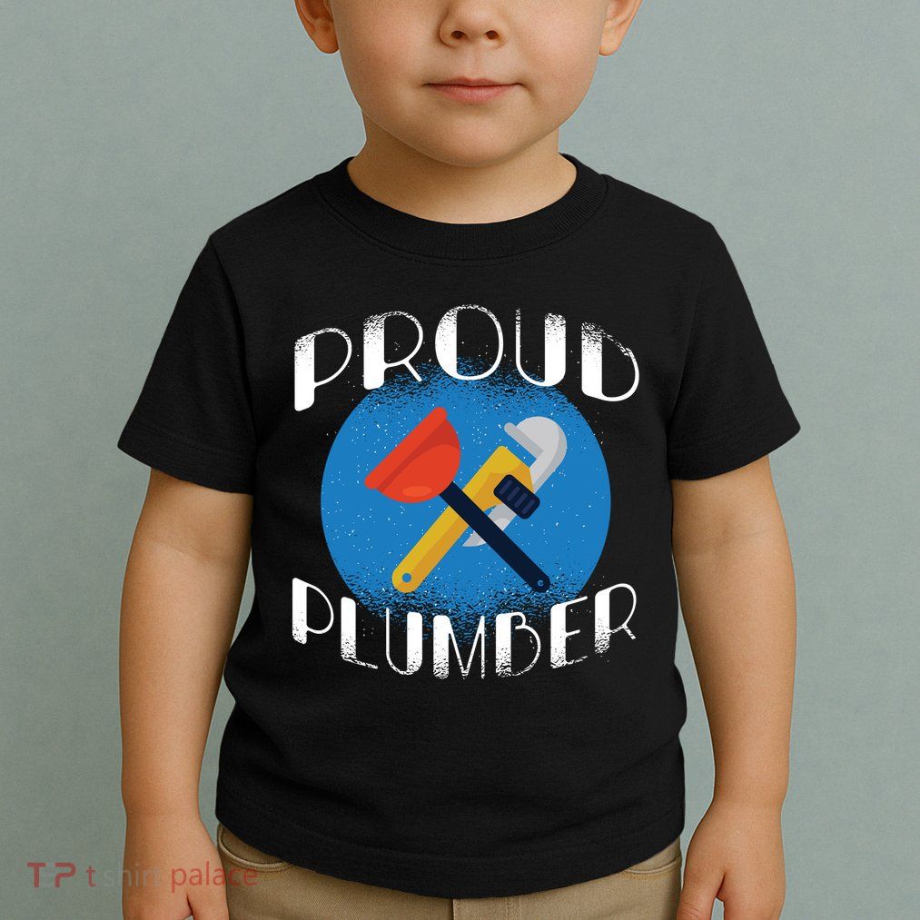 Proud Plumber Toddler T-Shirt