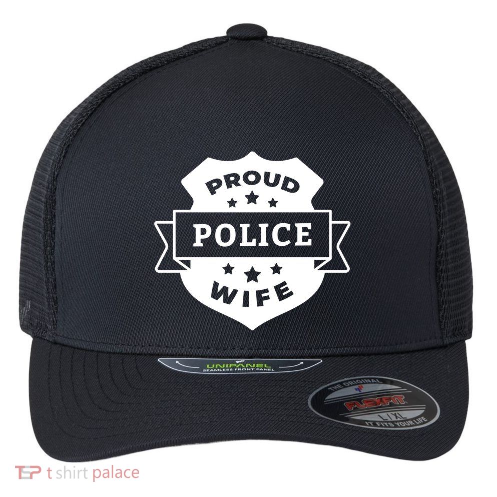 Proud Police Wife Flexfit Unipanel Trucker Cap