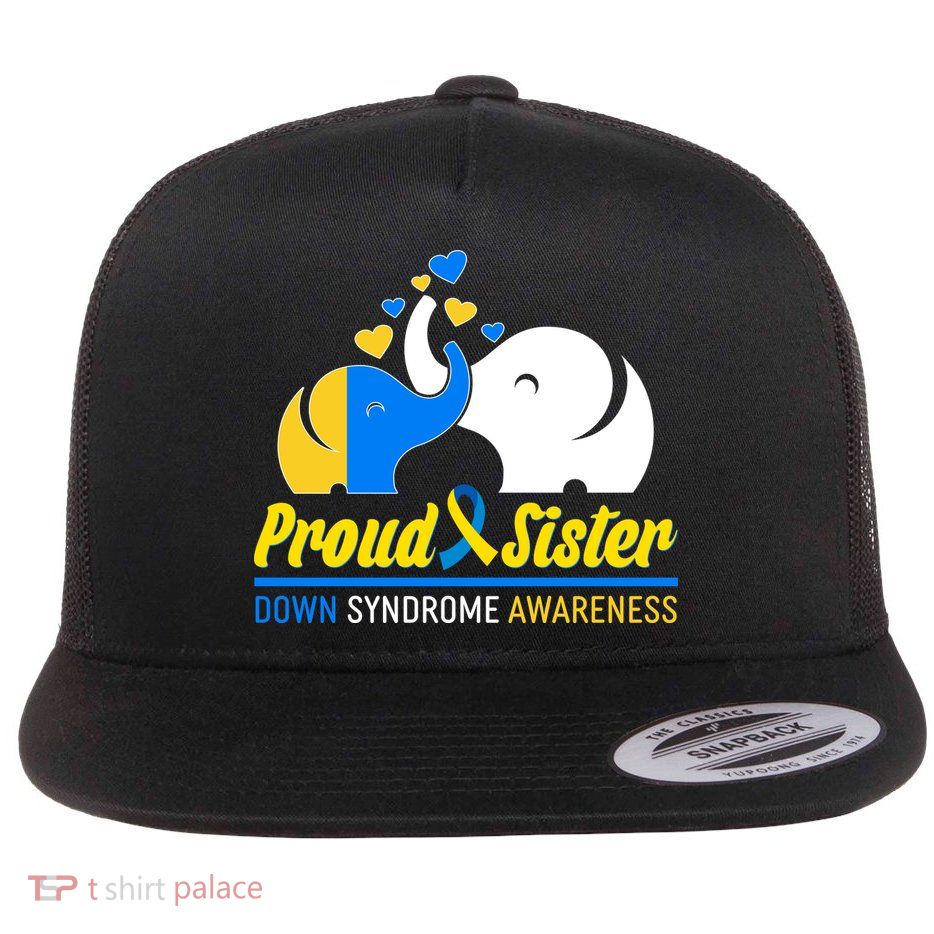 Proud Sister Down Syndrome Awareness Elephants Flat Bill Trucker Hat