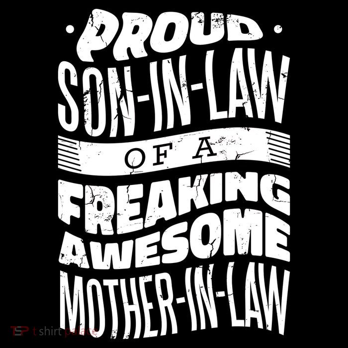 Proud Son-In-Law Of A Freaking Awesome Mother In Law T-Shirt