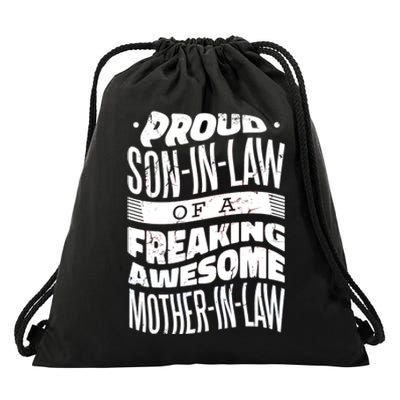 Proud Son-In-Law Of A Freaking Awesome Mother In Law Drawstring Bag