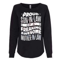 Proud Son-In-Law Of A Freaking Awesome Mother In Law Womens California Wash Sweatshirt