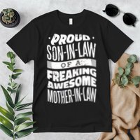 Proud Son-In-Law Of A Freaking Awesome Mother In Law Premium T-Shirt