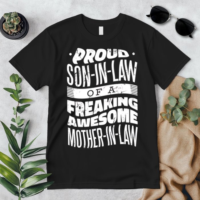Proud Son-In-Law Of A Freaking Awesome Mother In Law Premium T-Shirt