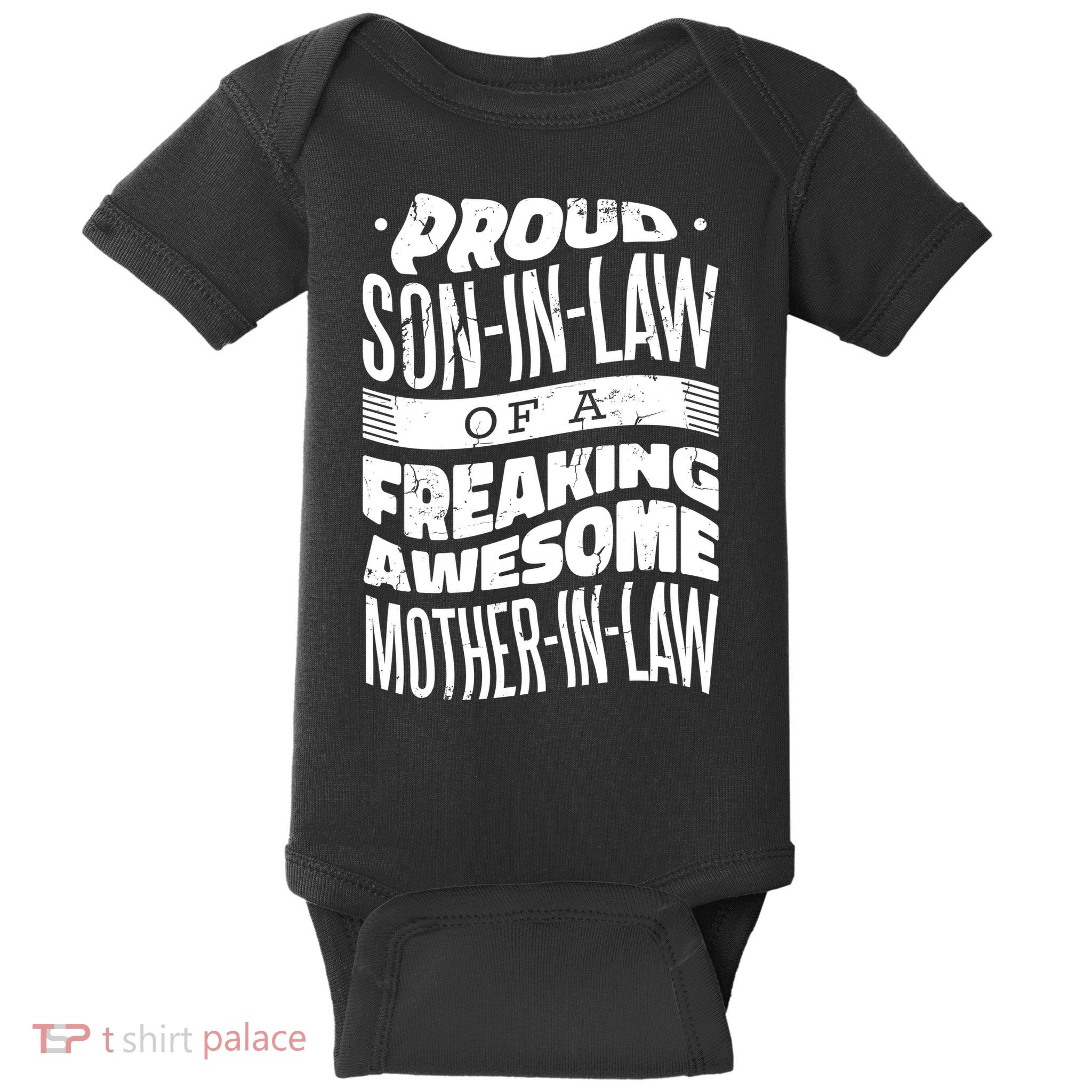 Proud Son-In-Law Of A Freaking Awesome Mother In Law Baby Bodysuit