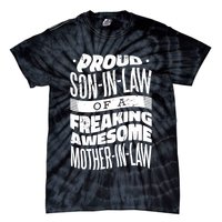 Proud Son-In-Law Of A Freaking Awesome Mother In Law Tie-Dye T-Shirt