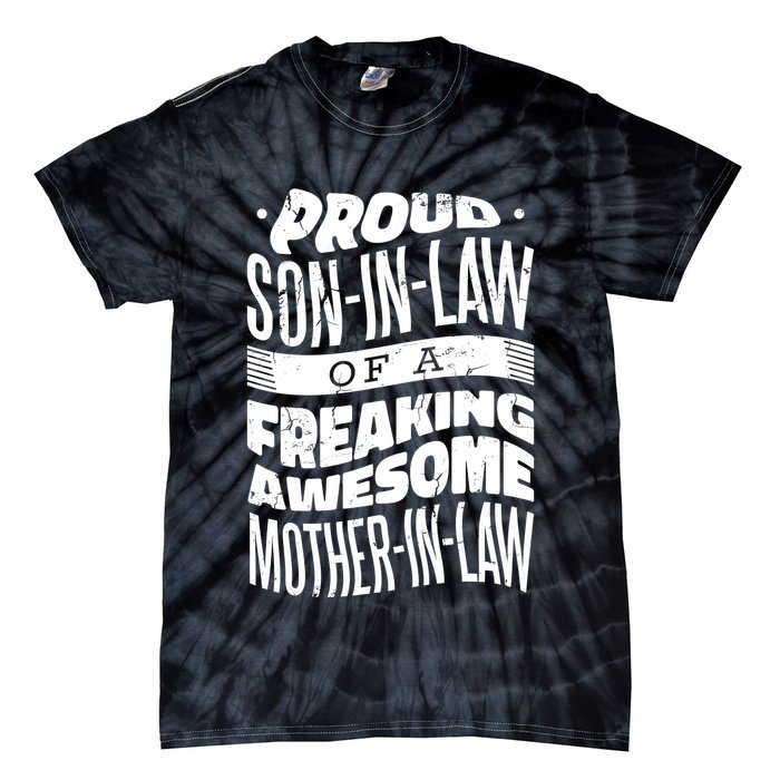 Proud Son-In-Law Of A Freaking Awesome Mother In Law Tie-Dye T-Shirt