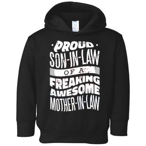 Proud Son-In-Law Of A Freaking Awesome Mother In Law Toddler Hoodie