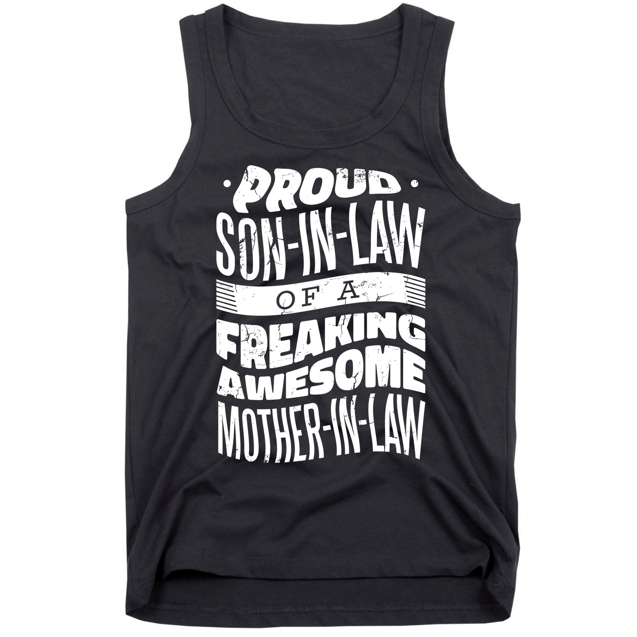 Proud Son-In-Law Of A Freaking Awesome Mother In Law Tank Top