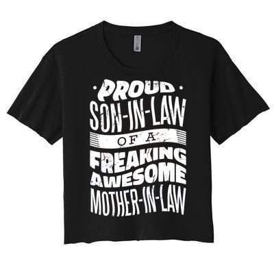 Proud Son-In-Law Of A Freaking Awesome Mother In Law Women's Crop Top Tee