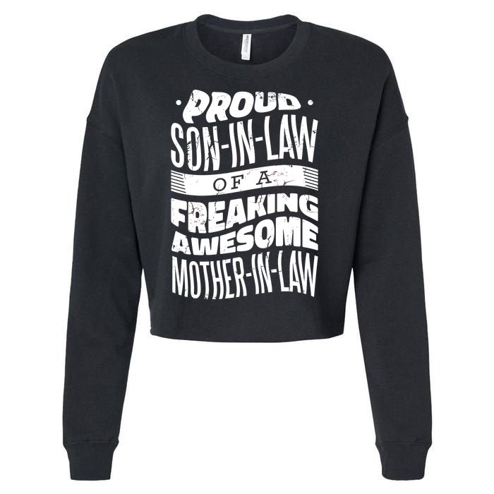 Proud Son-In-Law Of A Freaking Awesome Mother In Law Cropped Pullover Crew