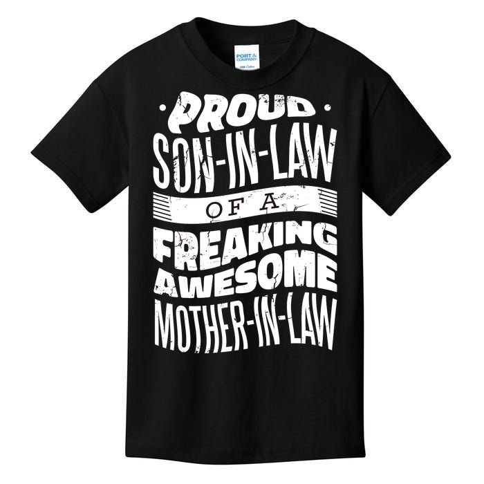 Proud Son-In-Law Of A Freaking Awesome Mother In Law Kids T-Shirt