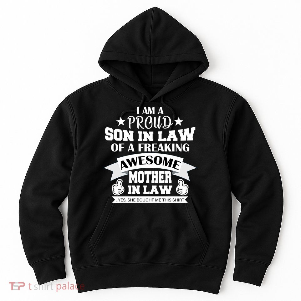 Proud Son In Law Of An Awesome Mother in Law Hoodie