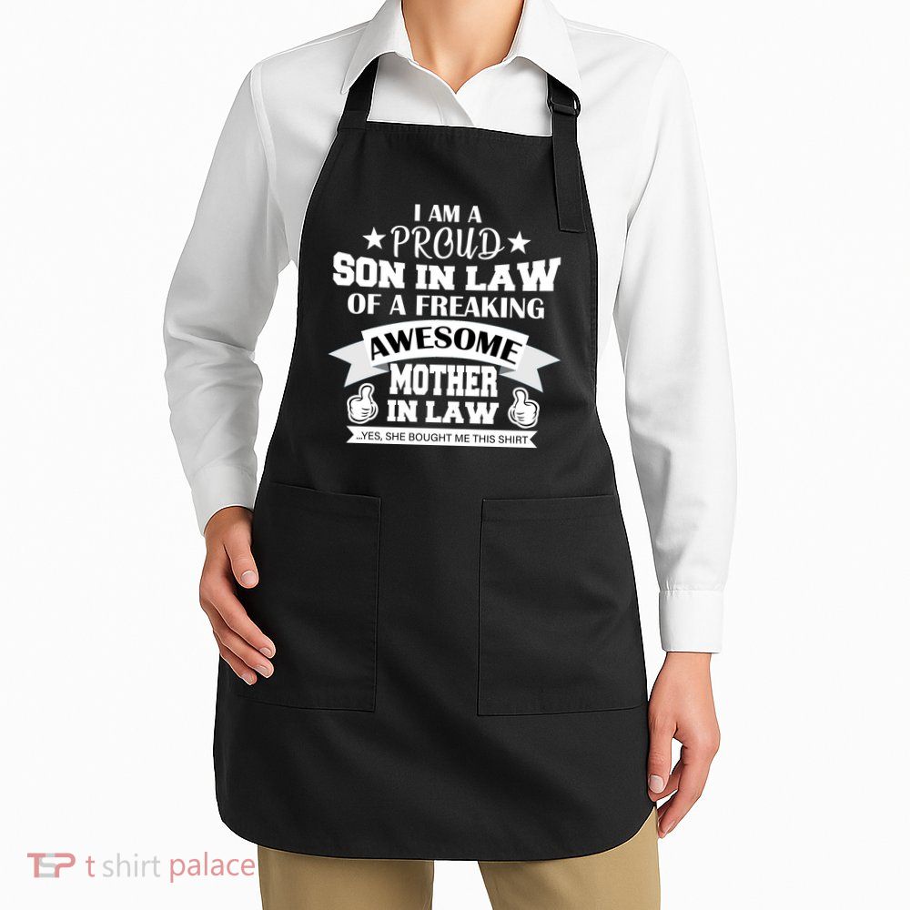 Proud Son In Law Of An Awesome Mother in Law Apron