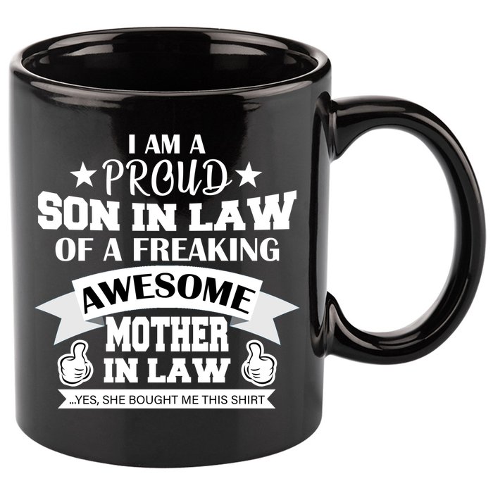 Proud Son In Law Of An Awesome Mother in Law 11oz C Handle Ceramic Mug