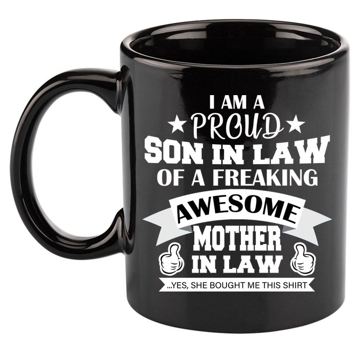 Proud Son In Law Of An Awesome Mother in Law 11oz C Handle Ceramic Mug