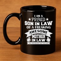 Proud Son In Law Of An Awesome Mother in Law 11oz C Handle Ceramic Mug