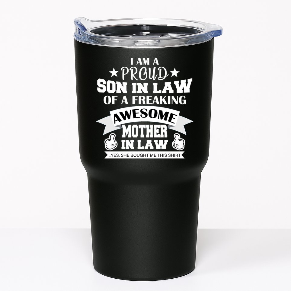 Proud Son In Law Of An Awesome Mother in Law Tumbler